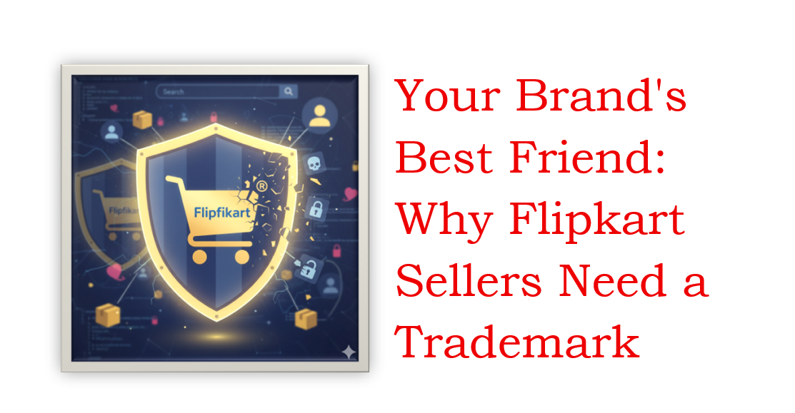 Why Flipkart Sellers Need a Trademark